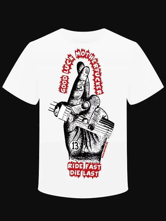 T-shirt "Good Luck Motherfucker Ride Fast Die Last" - L'Insoumis Clothing