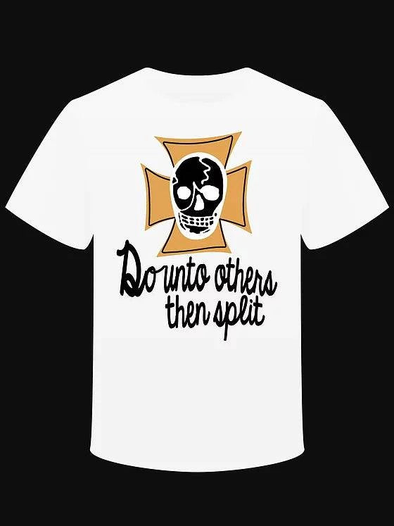 T-shirt "Do Unto others then Split" - L'Insoumis Clothing