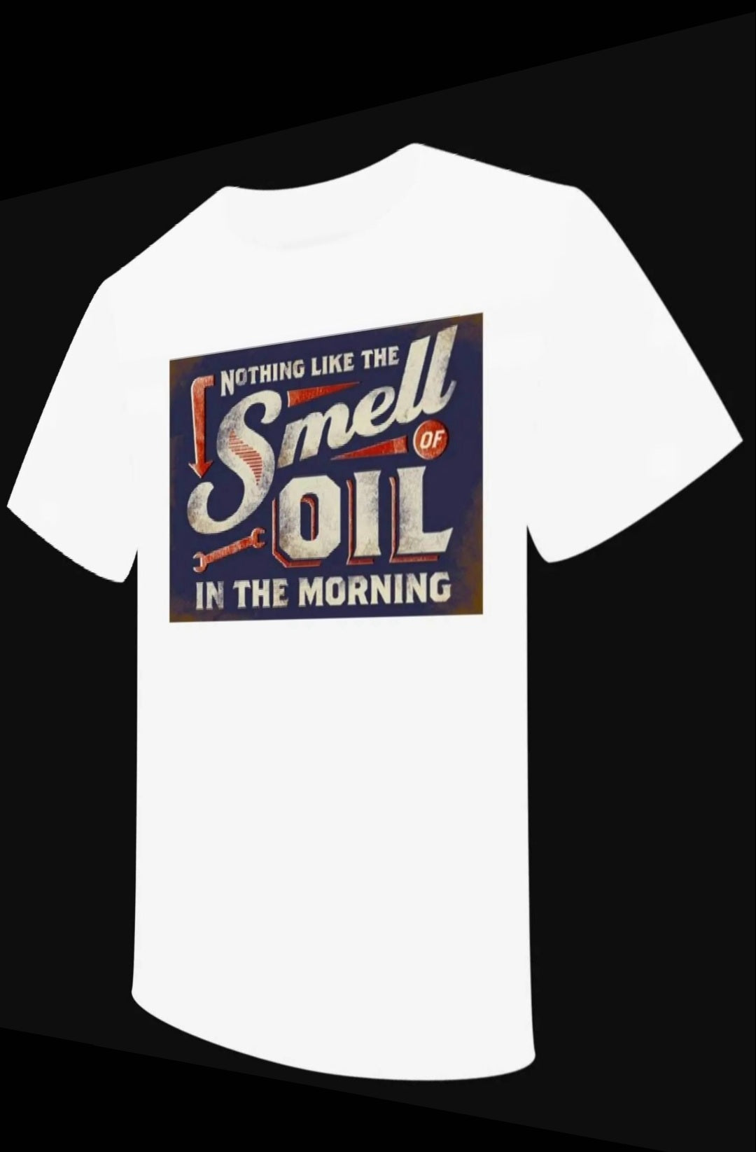 “Smell Oil in the Morning” T-shirt