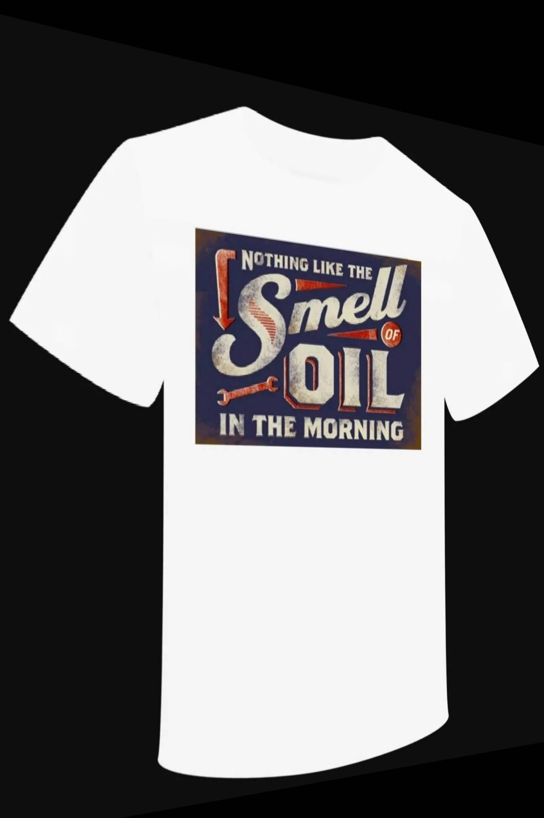 “Smell Oil in the Morning” T-shirt