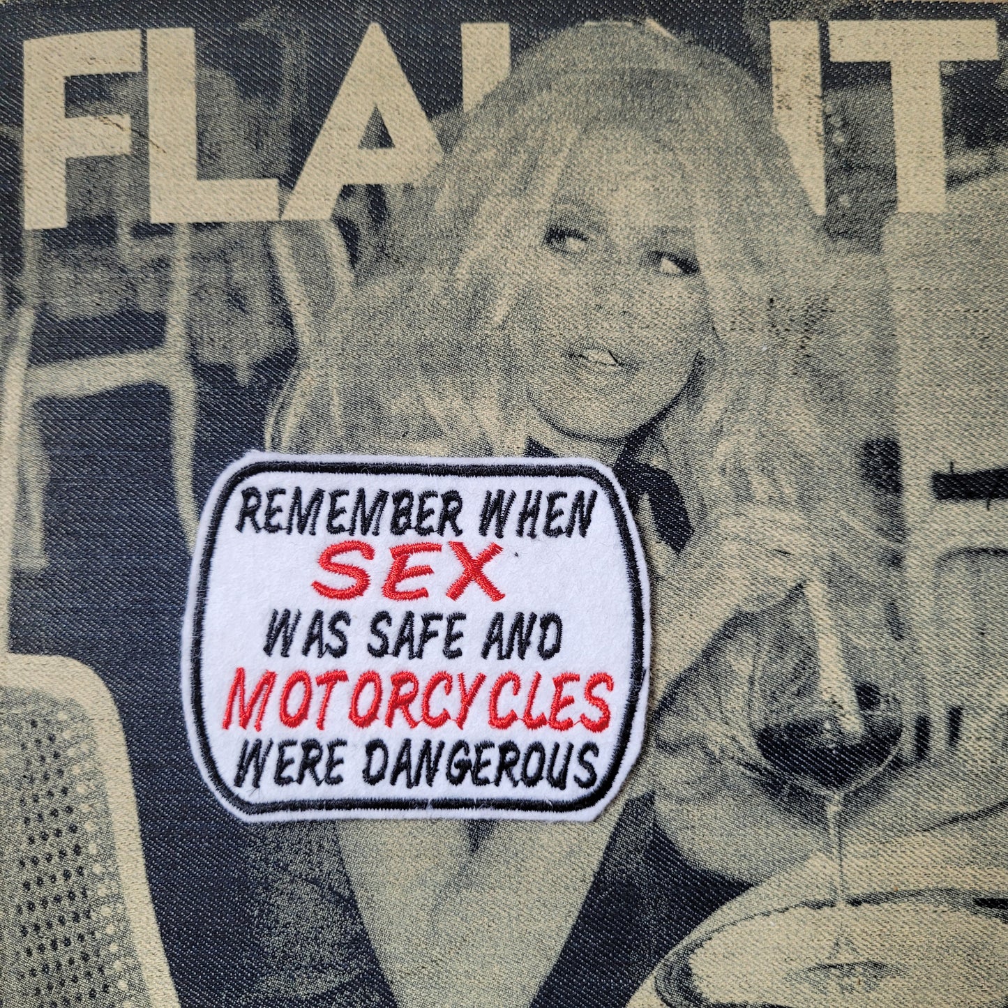 Patch Brodé  When Sex Was Safe and Motorcycles were Dangerous - PUNK & COTON