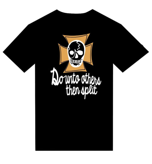 T-shirt "Do Unto Others Then Split" - L'Insoumis Clothing