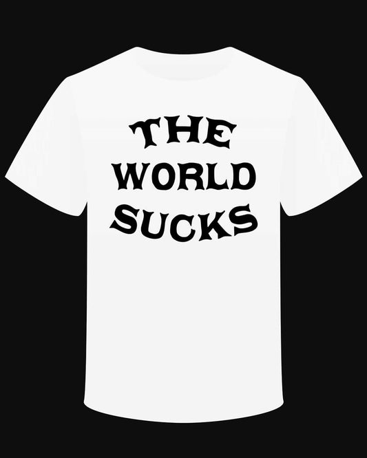 T-shirt "The World Sucks" - L'Insoumis Clothing