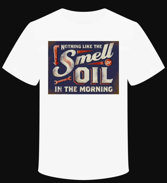 T-shirt "Smell Oil in the Morning" - L'Insoumis Clothing
