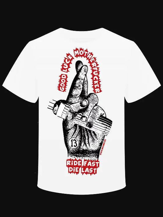T-shirt "Good Luck Motherfucker Ride Fast Die Last" - L'Insoumis Clothing