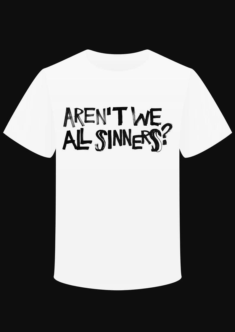 T-shirt "Aren't We All Sinners?" - L'Insoumis Clothing